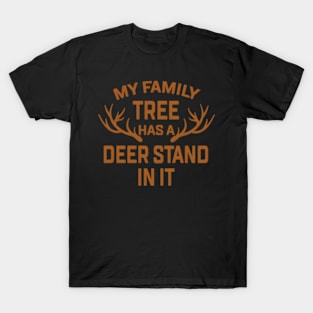 Deer Hunting My Family Tree Has A Deer Stand In It Hunting T-Shirt